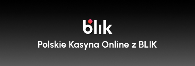 Polskie kasyna online z Blik